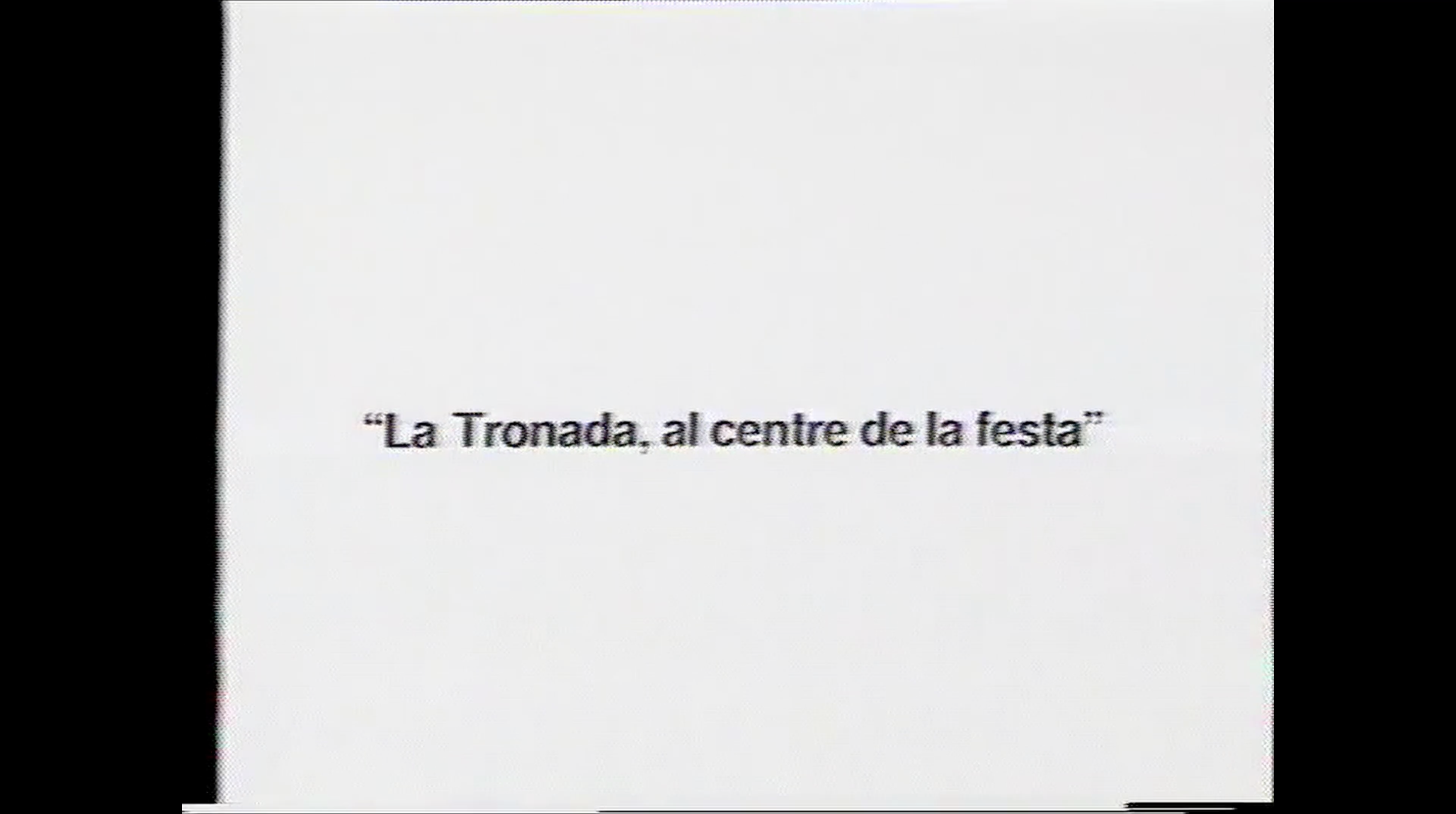 La Tronada, al centre de la festa